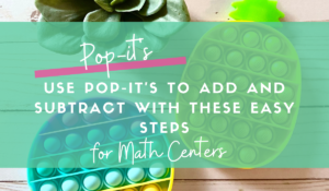 using pop-its for math centers